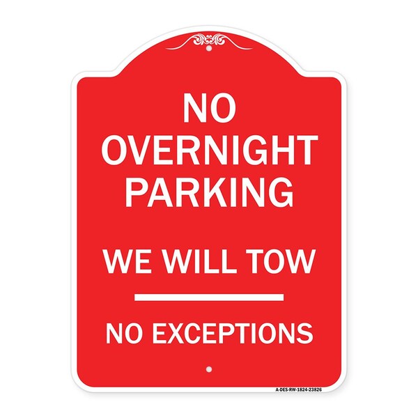 Signmission No Overnight Parking We Will Tow-No Exceptions, Red & White Alum Sign, 24" L, 18" H, RW-1824-23826 A-DES-RW-1824-23826 - main